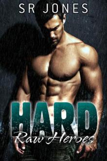 Hard (Raw Heroes Book 2)