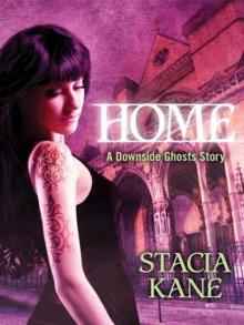 Home (downside ghosts )