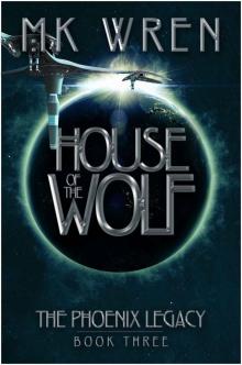 House of the Wolf (Book Three of the Phoenix Legacy)