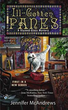 Ill-Gotten Panes (A Stained-Glass Mystery)