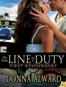 In the Line of Duty: First Responders, Book 2