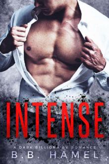 Intense: A Dark Billionaire Romance