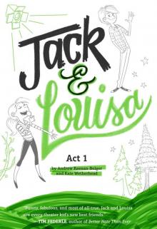 Jack & Louisa: Act 1