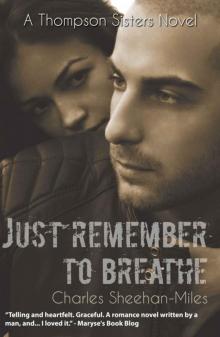 Just Remember to Breathe (Thompson Sisters)