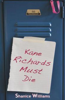 Kane Richards Must Die