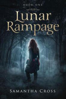 Lunar Rampage (Lunar Rampage Series Book 1)