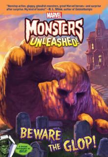 Marvel Monsters Unleashed: Beware the Glop!