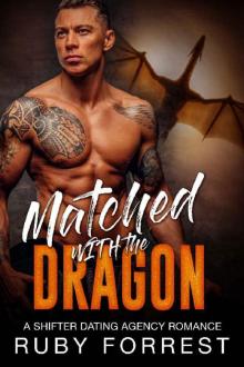 Matched with the Dragon: A Shifter Dating Agency Romance