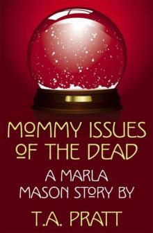 Mommy Issues of the Dead (Marla Mason)