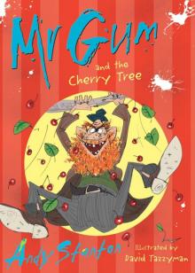 Mr Gum and the Cherry Tree