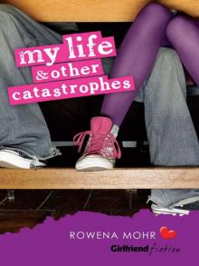 My Life and Other Catastrophes