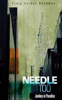 Needle Too: Junkies in Paradise