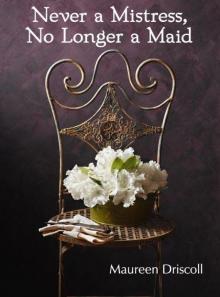 Never a Mistress, No Longer a Maid (Kellington Book One)