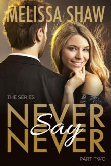 Never Say Never, Part Two (Second Chance Romance, Book 2)