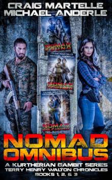 Nomad Omnibus 01: A Kurtherian Gambit Series (A Terry Henry Walton Chronicles Omnibus)