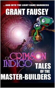 OF CRIMSON INDIGO: TALES OF THE MASTER-BUILDERS