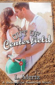 Out of Centerfield (Washington Warriors Novel Book 1)