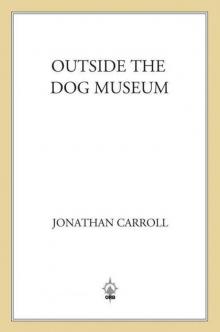 Outside the Dog Museum