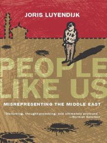 People Like Us: Misrepresenting The Middle East