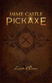 Pickaxe (A Buried Goddess Saga Short Story)