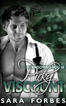 Picky Viscount: A Modern Aristocracy Billionaire Romance (Endowed Book 3)