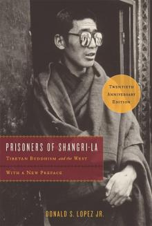 Prisoners of Shangri-La: Tibetan Buddhism and the West