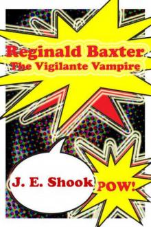 Reginald Baxter the Vigilante Vampire