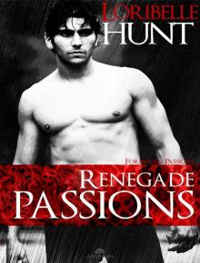 Renegade Passions: Forbidden Passions, Book 4