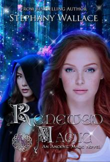 Renewed Magic (The Ancient Magic Series Book 2)