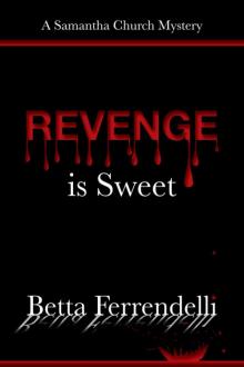 Revenge is Sweet (A Samantha Church Mystery, Book 2)