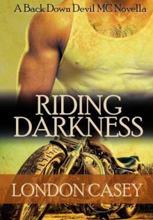 RIDING DARKNESS (A Back Down Devil MC Romance Novella)