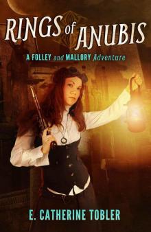 Rings of Anubis: A Folley & Mallory Adventure