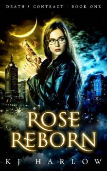 Rose Reborn (Death's Contract Book 1)