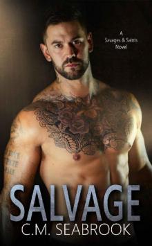 Salvage (Savages and Saints Book 3)