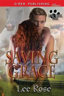 Saving Grace [Bear Creek, Texas] (Siren Publishing Classic)