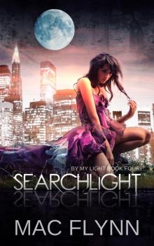 Searchlight--By My Light, Book 4