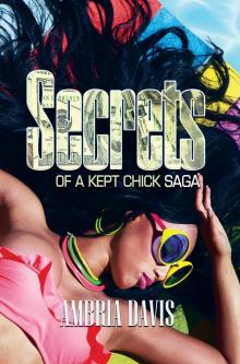 Secrets of a Kept Chick Saga