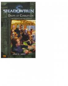 Shadowrun 44 - Drops of Corruption