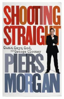 Shooting Straight: Guns, Gays, God, and George Clooney