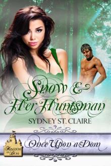 Snow & Her Huntsman