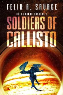 Soldiers of Callisto (Void Dragon Hunters Book 3)