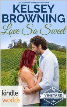 St. Helena Vineyard Series: Love So Sweet