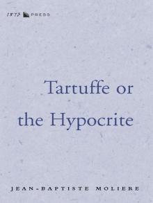 Tartuffe or The Hypocrite