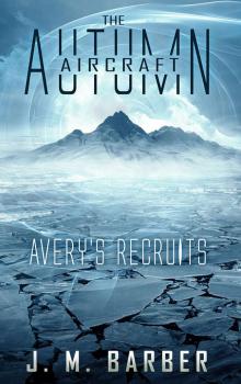 The Autumn Aircraft: Avery's Recruits