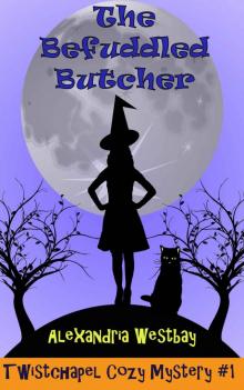 The Befuddled Butcher: Twistchapel Cozy Mystery Book 1