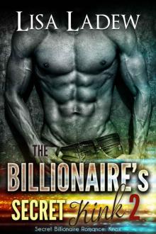 The Billionaire's Secret Kink 2: Knox (Secret Billionaire Romance)