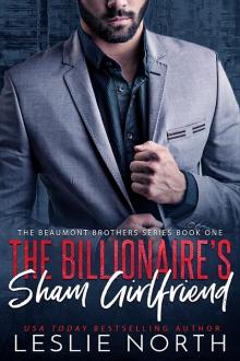 The Billionaire’s Sham Girlfriend: The Beaumont Brothers Book One