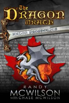 The Dragon Wrath: Book Two of the Arlon Prophecies