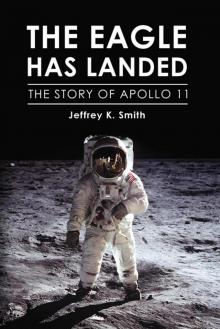 The Eagle Has Landed: The Story of Apollo 11