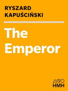 The Emperor: Downfall of an Autocrat